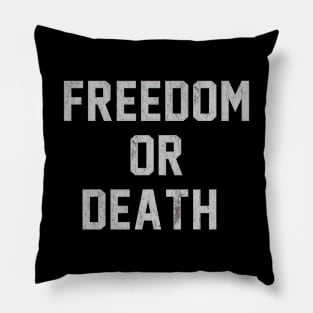 Freedom or death - Lester Bangs Pillow