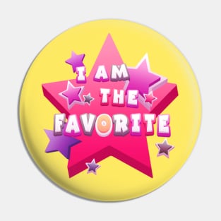 I am the Favorite - Pink Pin