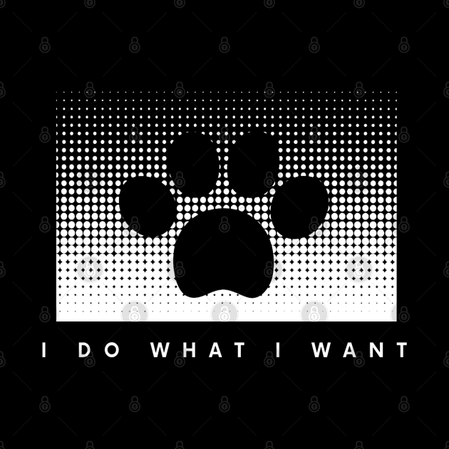 I Do What I Want by Hunter_c4 "Click here to uncover more designs"