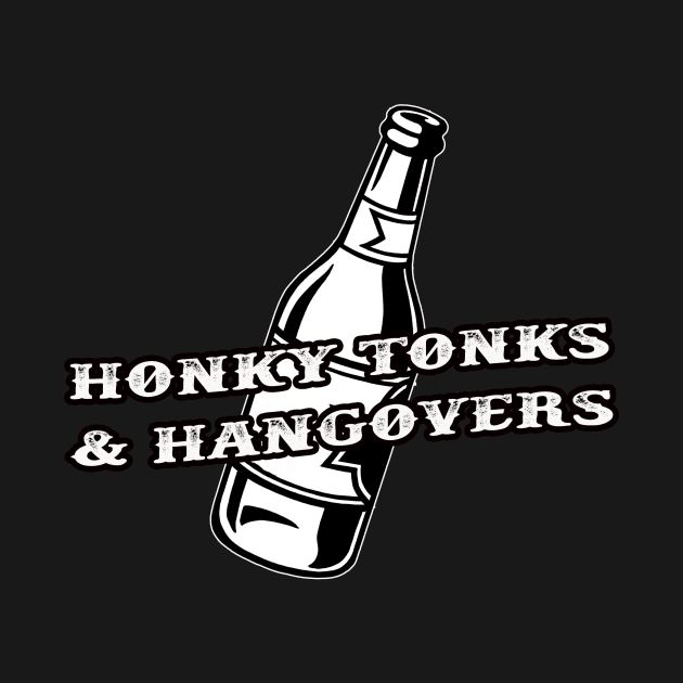 Honky Tonks and Hangovers by djbryanc