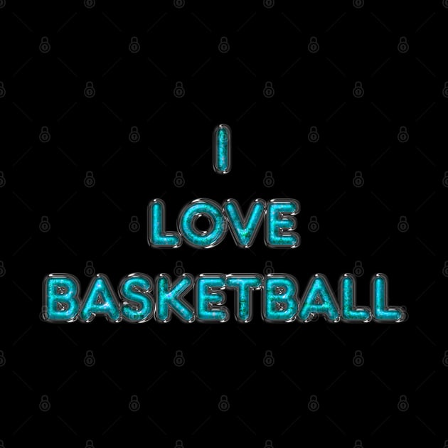 I Love Basketball - Turquoise by The Black Panther