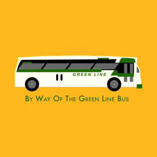 By Way of the Green Line Bus T-Shirt