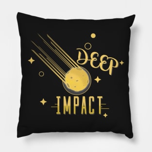 Deep Impact Pillow