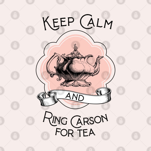 Keep Calm And Ring Carson for Tea Vintage British Teapot by figandlilyco