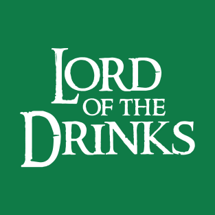 Lord Of The Drinks T-Shirt