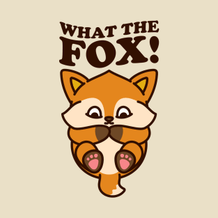 What the Fox! T-Shirt