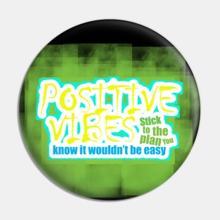 Positive Vibes Pin