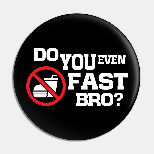 Do You Even Fast Bro Pin by CalledandChosenApparel