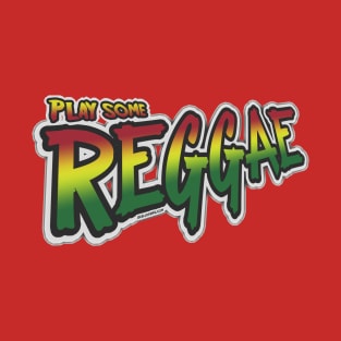 Play some REGGAE Music Rasta Vibrations Feel Good Irie Music T-Shirt