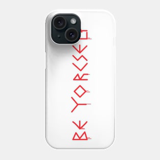 Be Yorcself Phone Case