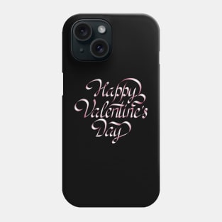 Calligraphic happy Valentines Day Phone Case