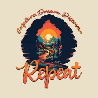 Explore. Dream. Discover. Repeat T-Shirt