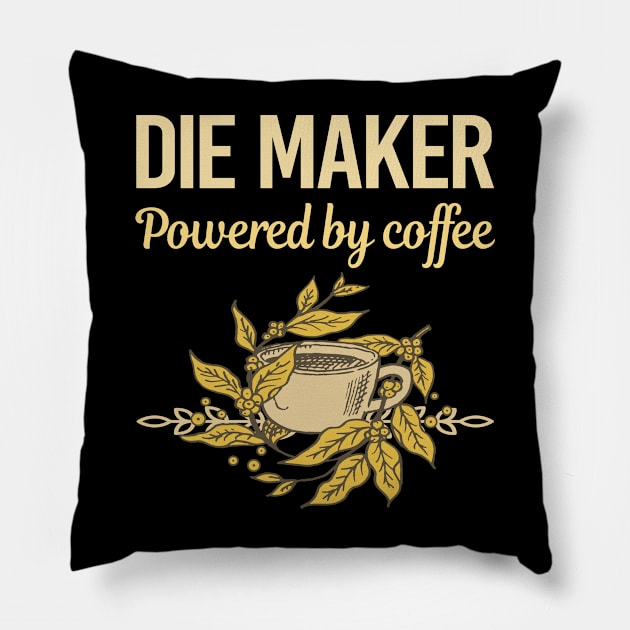 Powered By Coffee Die Maker Pillow by Hanh Tay