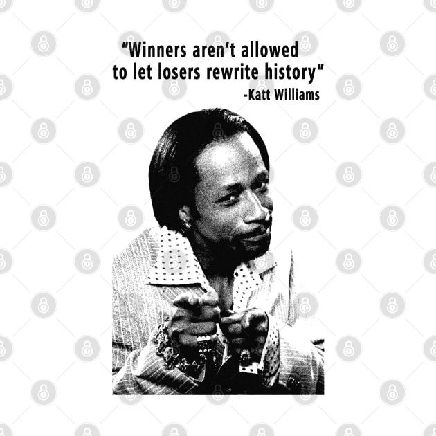 Katt Williams Quote Vintage by Amor13Fati