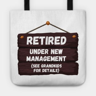 Retired, Under New Management Retirement Funny Gift Tote