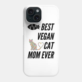 Best Vegan Cat Mom Ever Phone Case