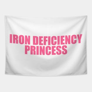 Iron Deficiency Princess Shirt - Funny T-Shirts, Gag Gifts, Meme Shirts, Parody Gifts, Ironic Tees, Dark Humor Tapestry