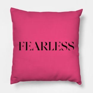 ABSOLUTELY FEARLESS Pillow