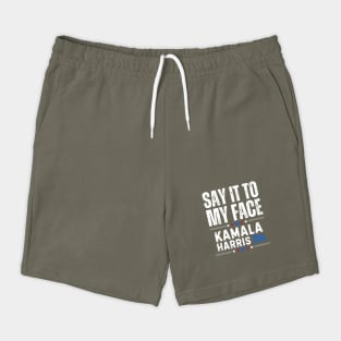 Say It My Face Kamala Harris Shorts