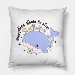 Everything's Whale Be Okay Floral Whale Inspired Cute Funny Pillow