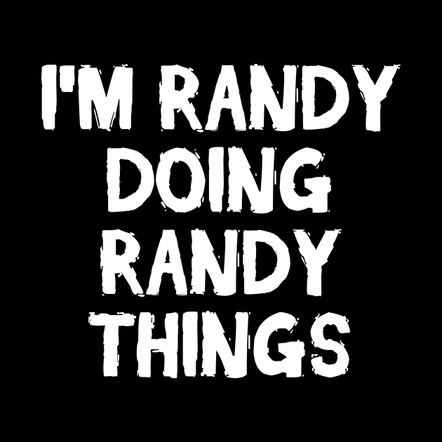 I'm Randy doing Randy things by hoopoe