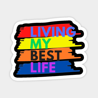 Living My best Life Magnet