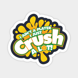 Crush Magnet