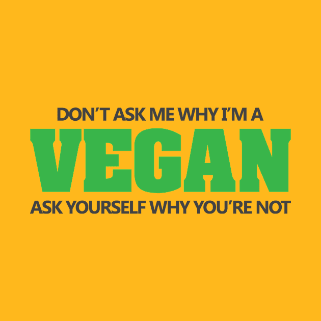 Don't ask why I'm vegan by nektarinchen