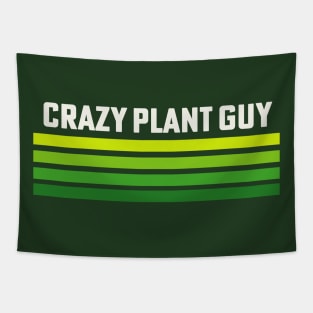 Crazy Plant Guy Plant Lover Gardener Tapestry