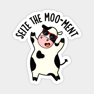 Seize The Mooment Funny Cow Pun Magnet