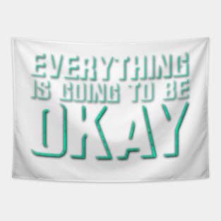 Everything Is Going To Be OKAY Tapestry