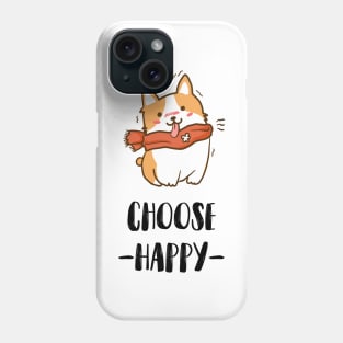 Choose Happy Corgi Lover Phone Case