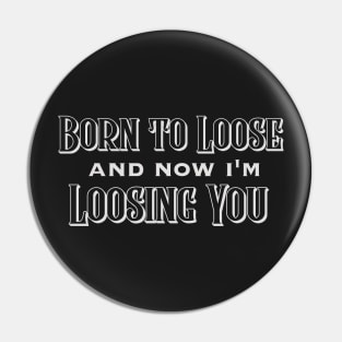 Johnny Cash Born To Loose Pin