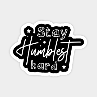 stay hustle hard Magnet