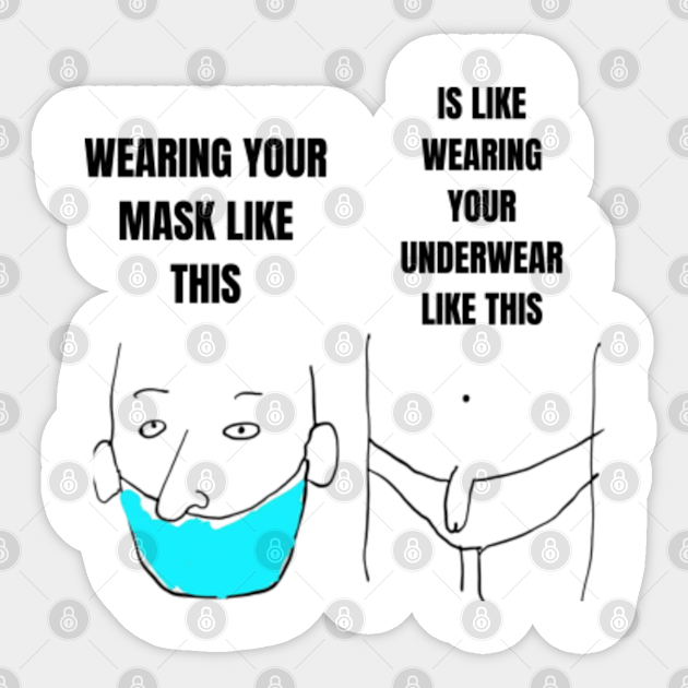 Wearing Mask Funny Meme Mask Compulsory Funny Wearing Mask Funny Meme Autocollant Teepublic Fr