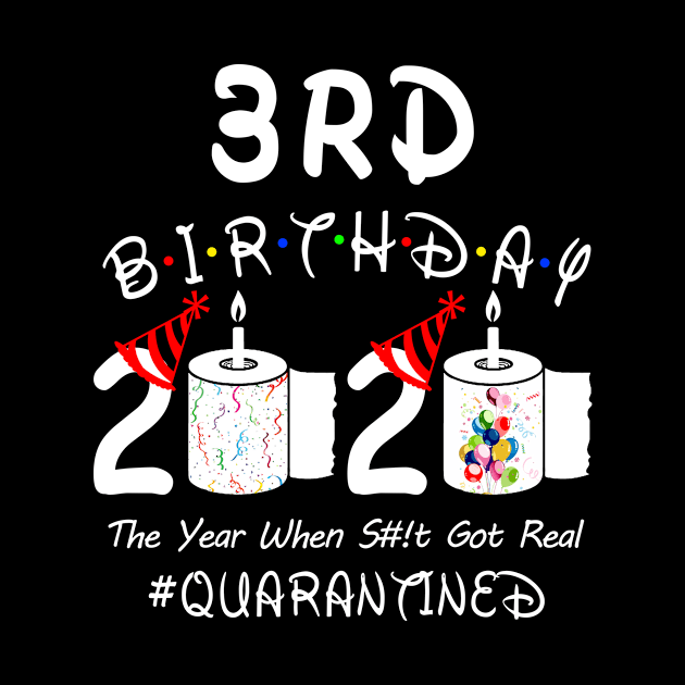 3rd Birthday 2020 The Year When Shit Got Real Quarantined by Rinte