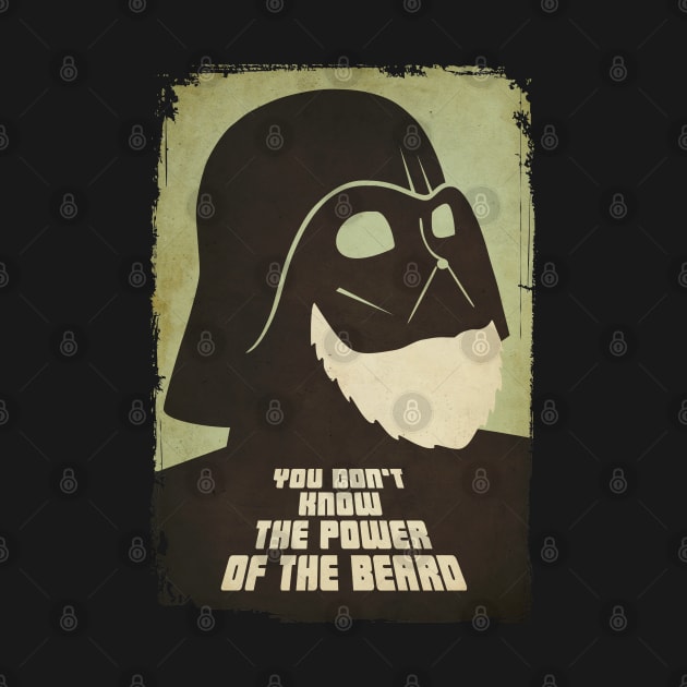 You Don't Know The Power of The Beard by BeardyGraphics