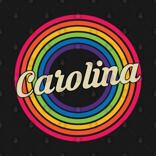 Carolina - Retro Rainbow Style by MaydenArt