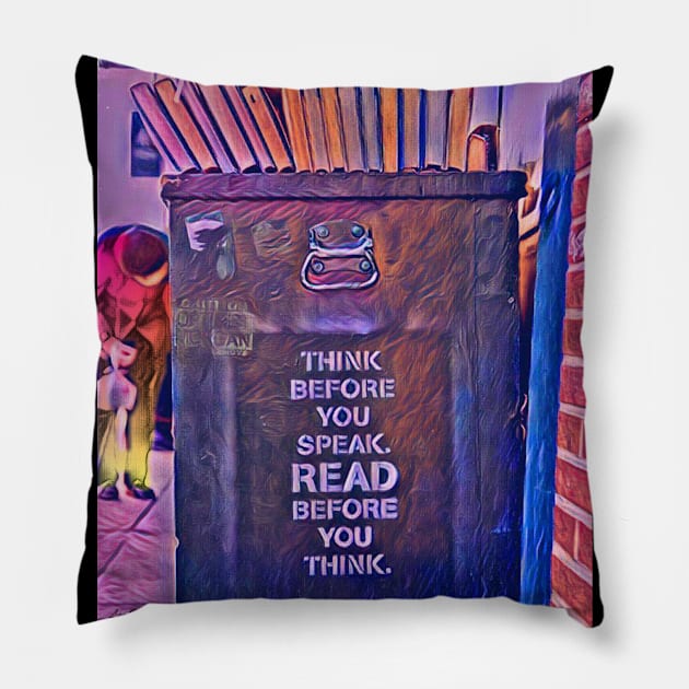 Think Before You Speak Pillow by Lees Tees