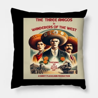 Three Amigos: Wanderers Of The West Pillow