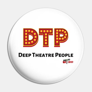 DTP: Deep Theatre People Pin