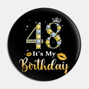 It's My 48th Birthday Pin