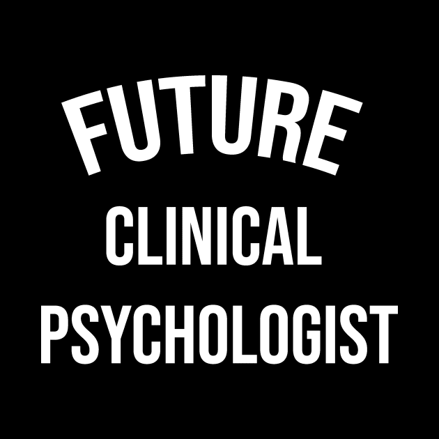 Future Clinical Psychologist : Psychology, Psychology Graduation Gift, Funny Psychologist Gift, Psychologist Women-Man, Counselor Gifts by First look