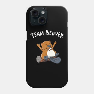 Team Beaver Rodent Animal Funny Beaver Phone Case