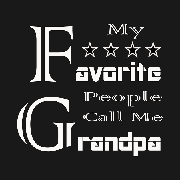 Mens My Favorite People Call Me Grandpa Shirt Father's Day T-Shirt by Amazin Store 