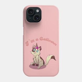 I'm a Caticorn Phone Case