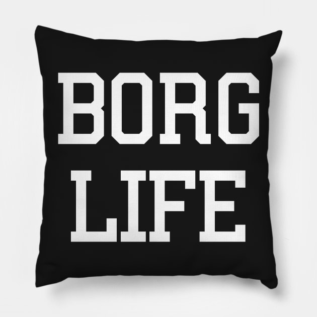 Borg Life Pillow by The_Interceptor