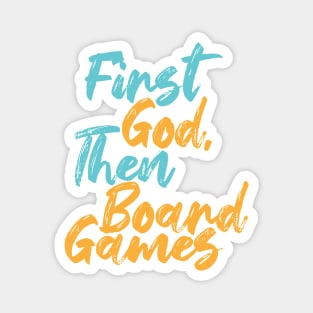 First God Then Board Games Magnet