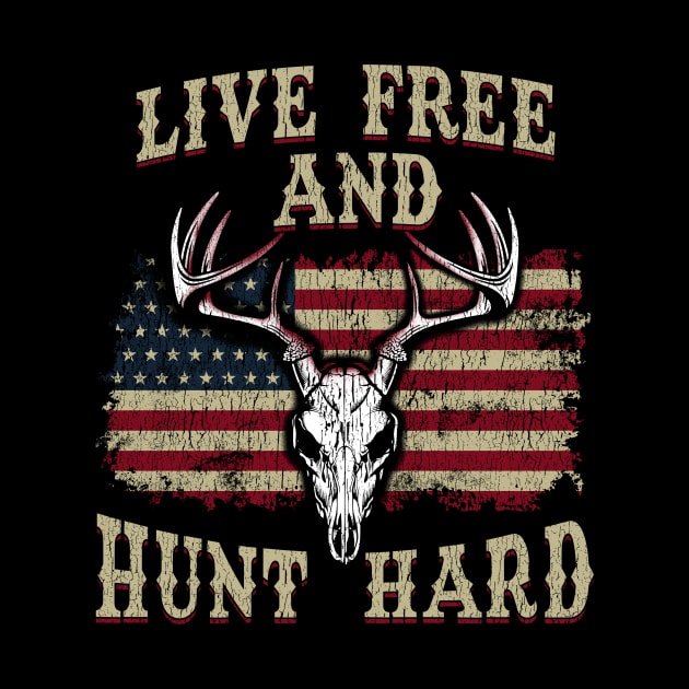 Live Free and Hunt Hard Patriotic Hunting USA by theperfectpresents