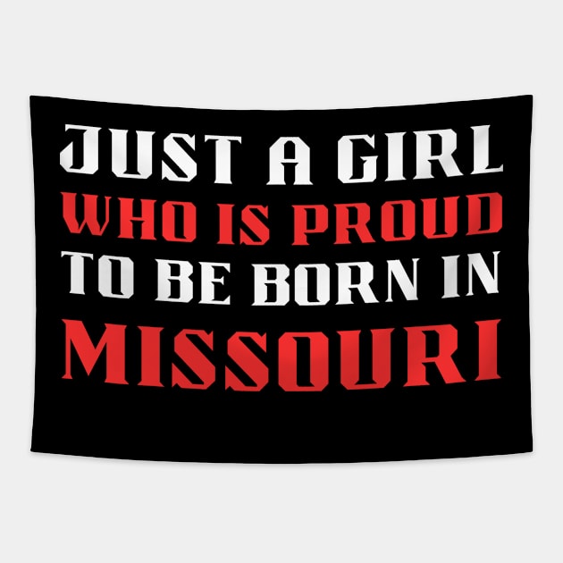 just a girl who is proud to be born in Missouri Tapestry by mo_allashram